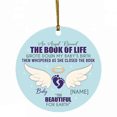 An Angel Opened The Book Of Life Wrote Down My Baby's Birth Miscarriage Memorial Circle Christmas Ornament, White, Circle Ornament