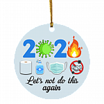 2020 Not Do This Again Decorative Christmas Ornament - Holiday Flat Circle Ornament, White, Circle Ornament