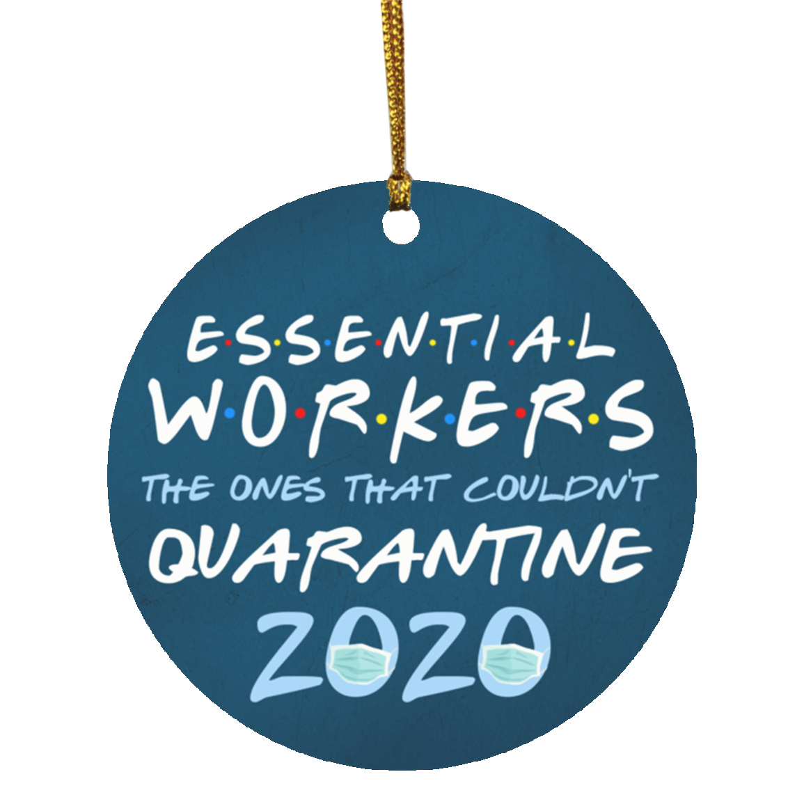 Essential Workers Quarantined 2020 Decorative Christmas Ornament - Holiday Flat Circle Ornament, White, Circle Ornament