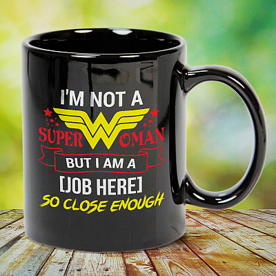 Alternative view of Personalized Job Title I'm Not Super-woman Ceramic Coffee Mug - Beer Stein - Water Bottle