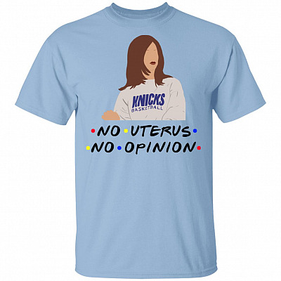 No Uterus No Opinion Shirt - Rachel Friends Shirt - Funny Political Womens Rights Feminist Shirt, Light Blue, Unisex T-Shirt