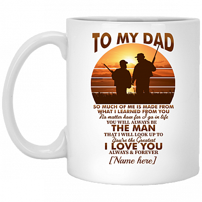 Personalized Son To My Dad So Much Of Me Is Made From What I Learned from You Ceramic Coffee Mug - Beer Stein, White, 11 oz. White Mug