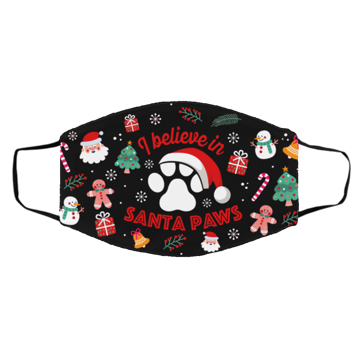 I Believe In Santa Paw Christmas Washable Reusable Custom Printed Cloth Face Mask Cover, Black, Cloth Face Cover – Medium/Large