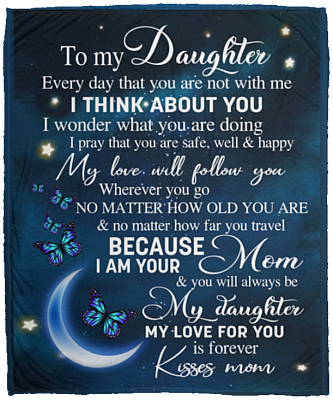 From Mom To My Daughter Everyday That You Are Not with Me Fleece Blanket - Mink Sherpa Blanket - Woven Blanket, White, Cozy Plush Fleece Blanket - 50x60