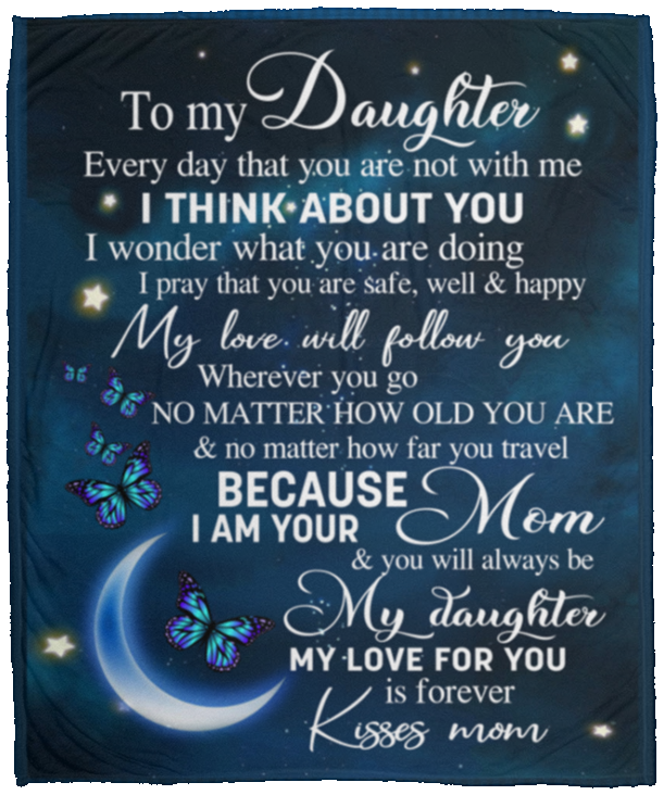 From Mom To My Daughter Everyday That You Are Not with Me Fleece Blanket - Mink Sherpa Blanket - Woven Blanket, White, Cozy Plush Fleece Blanket - 50x60