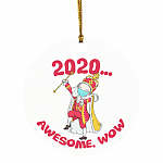 Funny Hamilton George King 2020 Awesome Wow Quarantine Christmas Hanging Tree Holiday Circle Ornament, White, Circle Ornament