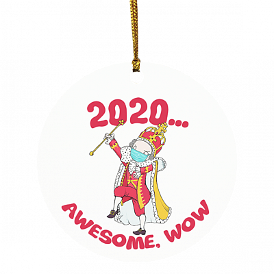 Funny Hamilton George King 2020 Awesome Wow Quarantine Christmas Hanging Tree Holiday Circle Ornament, White, Circle Ornament