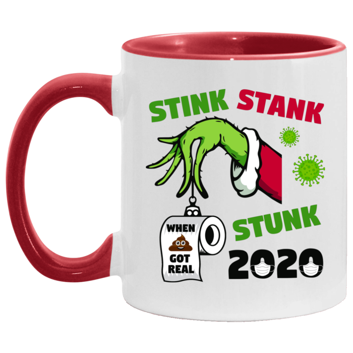 Stink Stank Stunk 2020 Shit Got Real - Quarantine Christmas Funny Accent Mug, White/Red, 11 oz. Accent Mug