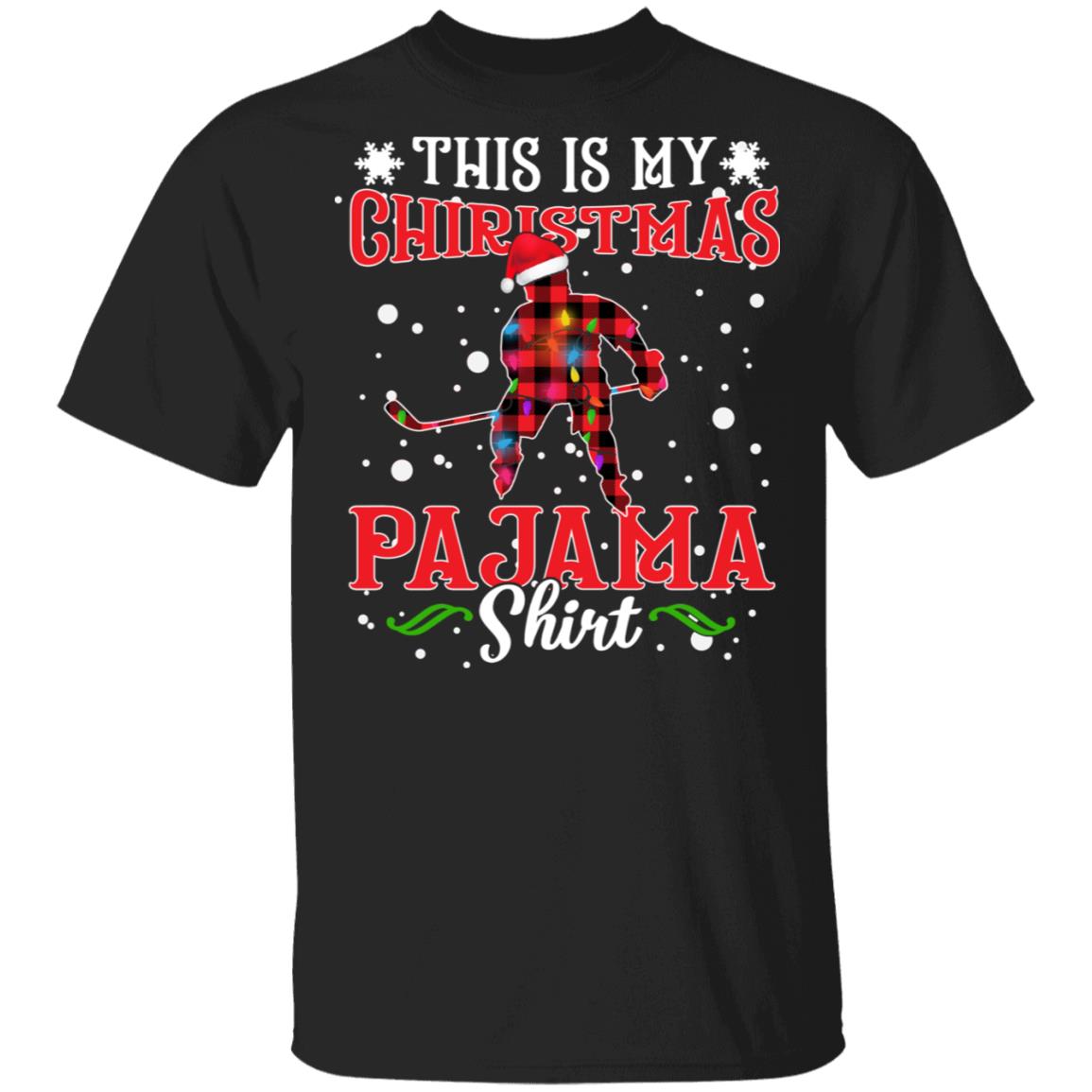 This is My Christmas Pajama Shirt T-Shirt - Funny Hockey Christmas Shirt, Black, Unisex T-Shirt This is My Christmas Pajama Shirt T-Shirt - Funny Hockey Christmas Shirt, Black, Unisex T-Shirt