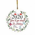 2020 You Will Go Down Cirlce Ornament Keepsake - Funny Circle 2020 Ornament, White, Circle Ornament 2020 You Will Go Down Cirlce Ornament Keepsake - Funny Circle 2020 Ornament, White, Circle Ornament