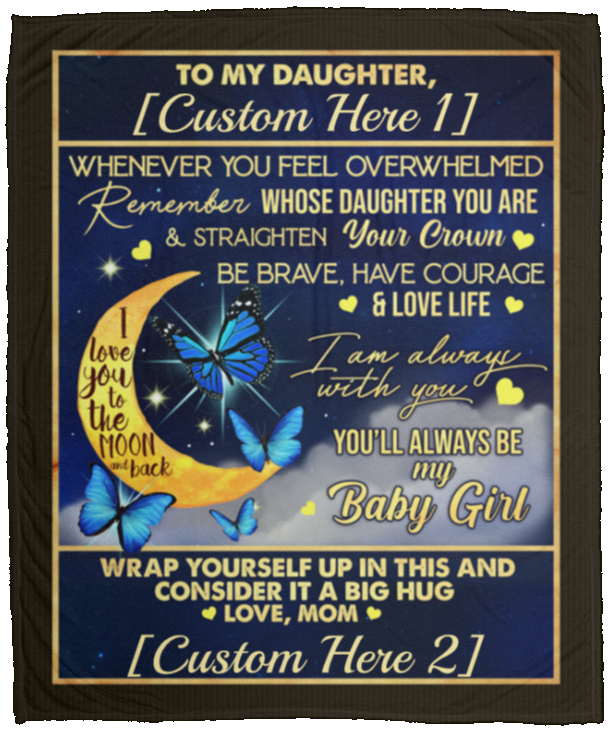 Personalized Butterfly Mom To My Daughter Whenever You Feel Overwhelmed Fleece Blanket - Premium Sherpa Blanket, White, Cozy Plush Fleece Blanket - 50x60