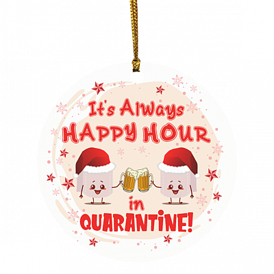 Happy Hour Quarantine-beer Ornament, White, Circle Ornament