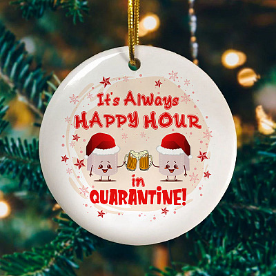 Alternative view of It's Always Happy Hour Beer In Quarantine Christmas 2020 Ornament - Funny Christmas 2020 Quarantined Ornament
