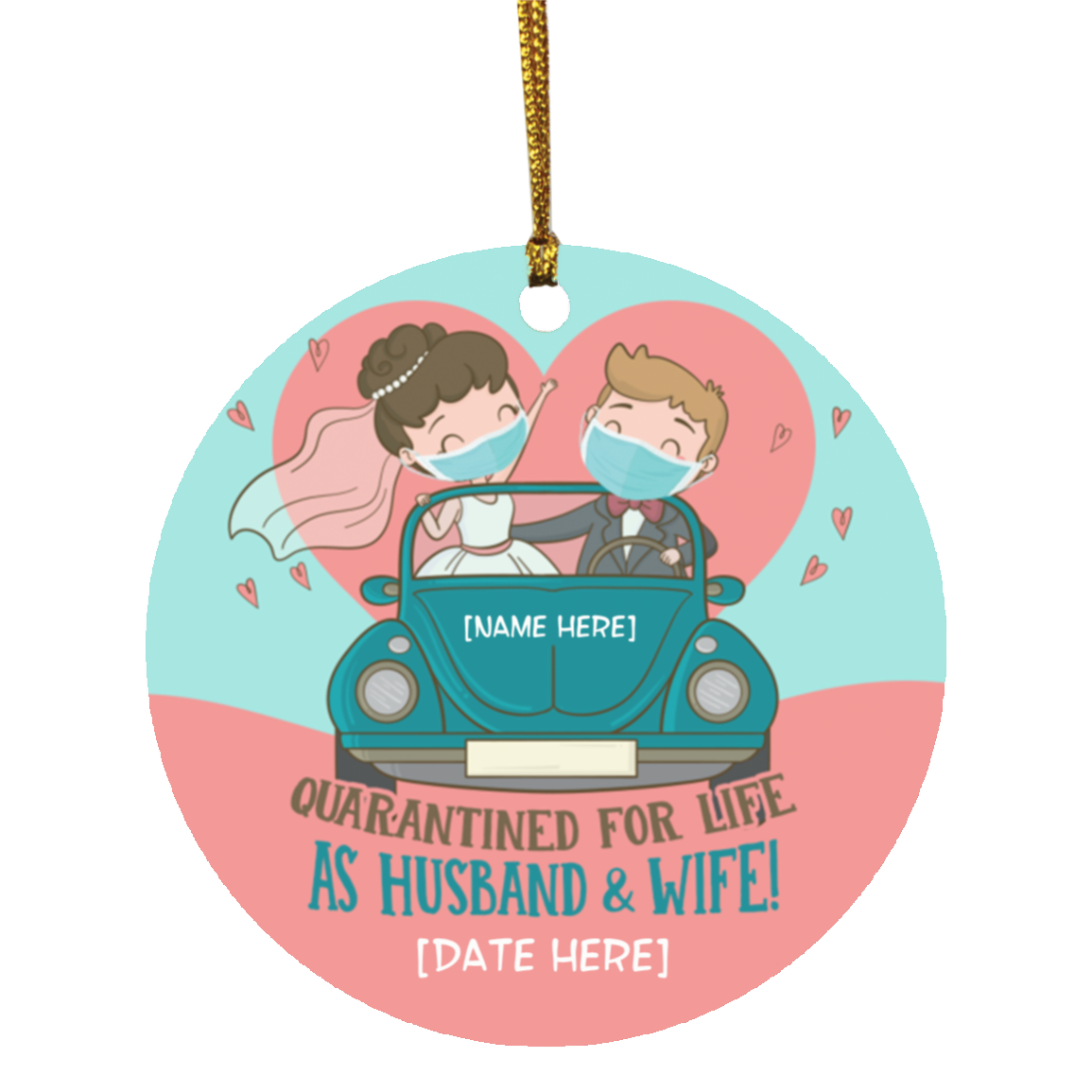 Personalized Quarantined For Life As Husband And Wife Christmas Ornament Keepsake - Holiday Flat Circle Ornament, White, Circle Ornament