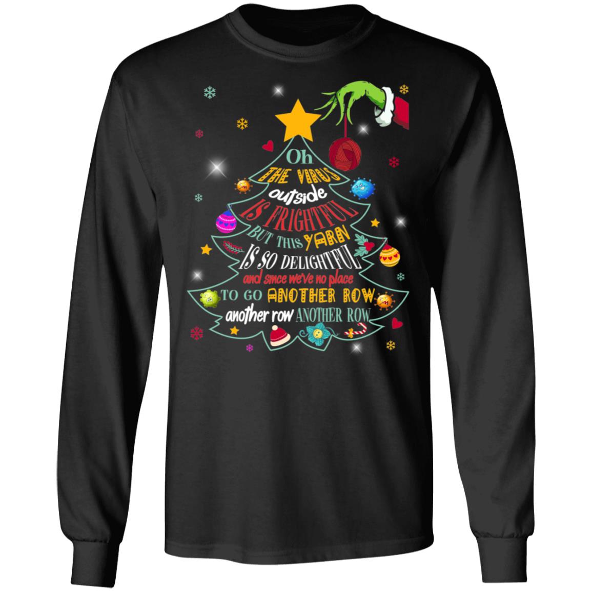 Oh The Virus Outside Is So Frightful Yarn Delightful Hoodie Shirt - Funny Another Row Yarn Singing T-Shirt, Black, Long Sleeve