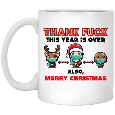 Thank Fuck This Year Is Over And Merry Christmas Ceramic Coffee Mug - 2020 Pandemic Gift Mug, White, 11 oz. White Mug
