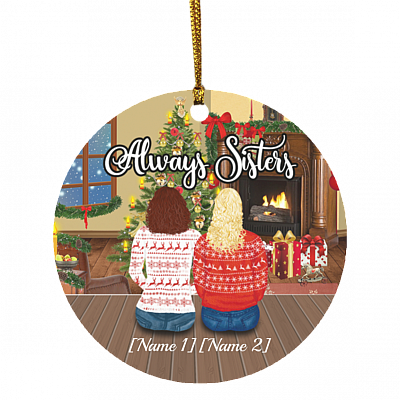 Personalized Sister Christmas Always Sisters For Two Decorative Christmas Flat Circle Ornament, White, Circle Ornament
