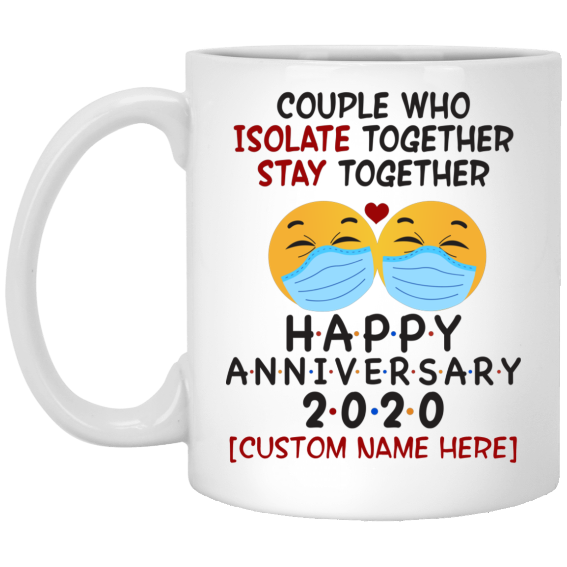 Personalized Quarantined Together Stay Together Ceramic Coffee Mug - Beer Stein - Water Bottle, White, 11 oz. White Mug