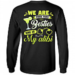 We Are More Than Besties She Is My Alibi Print On Back Only Hoodie - Sweatshirt - Long Sleeve, Black, Long Sleeve