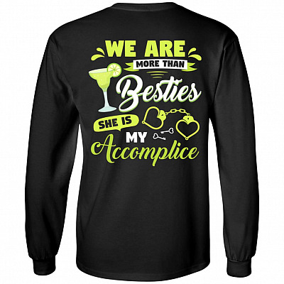 We Are More Than Besties She Is My Accomplice Print On Back Only Hoodie - Sweatshirt - Long Sleeve, Black, Long Sleeve