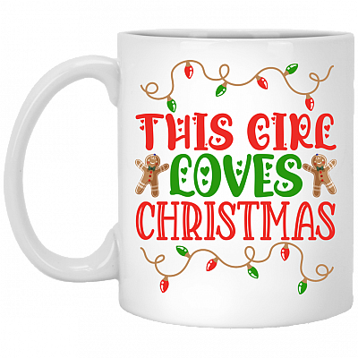 This Girl Loves Christmas Coffee Mug - Water Bottle - Beer Stein, White, 11 oz. White Mug