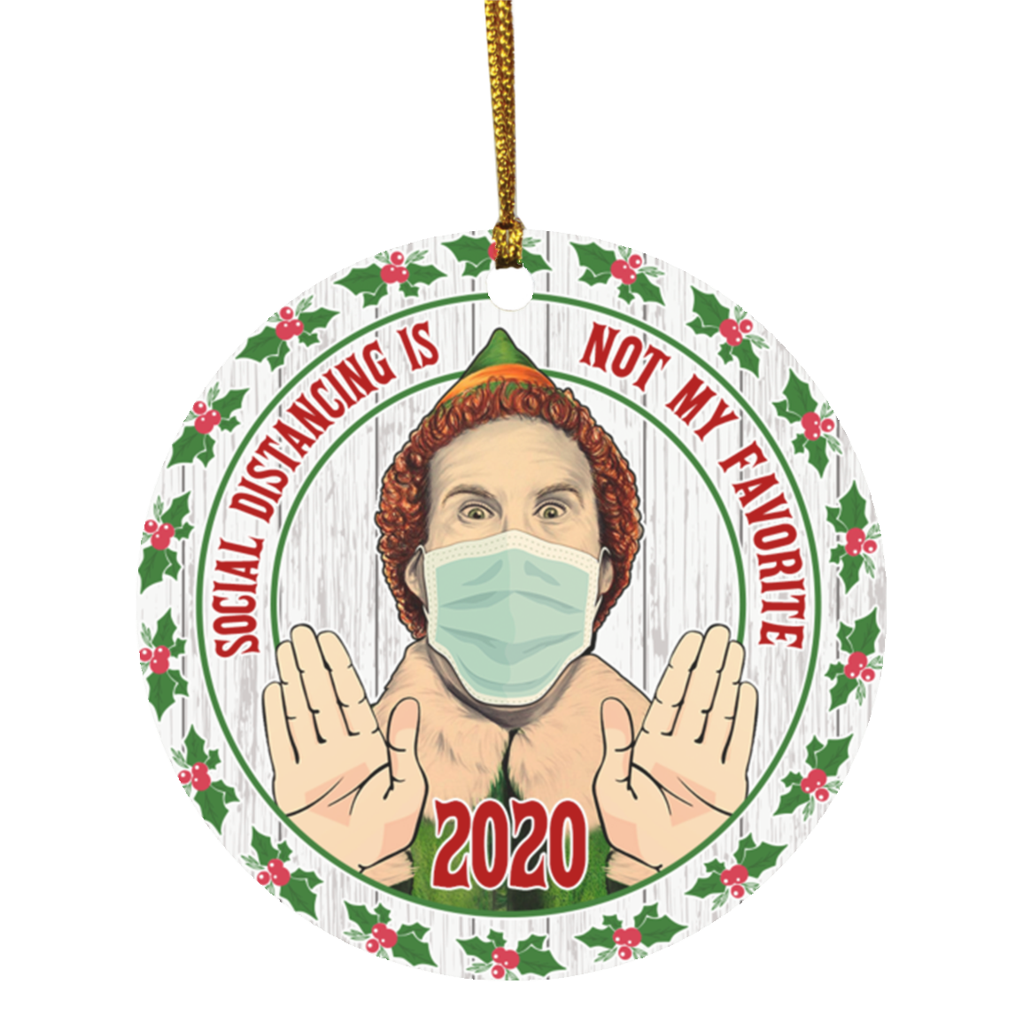 Social Distancing Is Not My Favorite 2020 Funny Elf Wearing Mask Circle Christmas Tree Ornament Keepsake, White, Circle Ornament