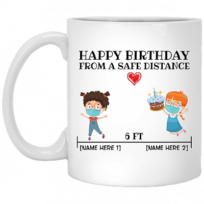 Personalized Happy Birthday From A Safe Distance 6Ft Coffee Mug - Beer Stein - Water Bottle - Color Changing Mug, White, 11 oz. White Mug