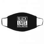 Black Lives Still Matter - Justice For Walter Wallace Washable Reusable Custom Printed Cloth Face Mask Cover, White, Cloth Face Cover – Medium/Large Black Lives Still Matter - Justice For Walter Wallace Washable Reusable Custom Printed Cloth Face Mask Cover, White, Cloth Face Cover – Medium/Large