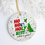 2020 Quarantine Christmas Ornament - Ho Ho Holy Shit What A Year Holiday Pandemic Gift