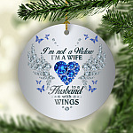 I'm Not a Widow I'm a Wife to a Husband with Wings - Memorial Christmas Ornament Keepsake - Circle Ornament