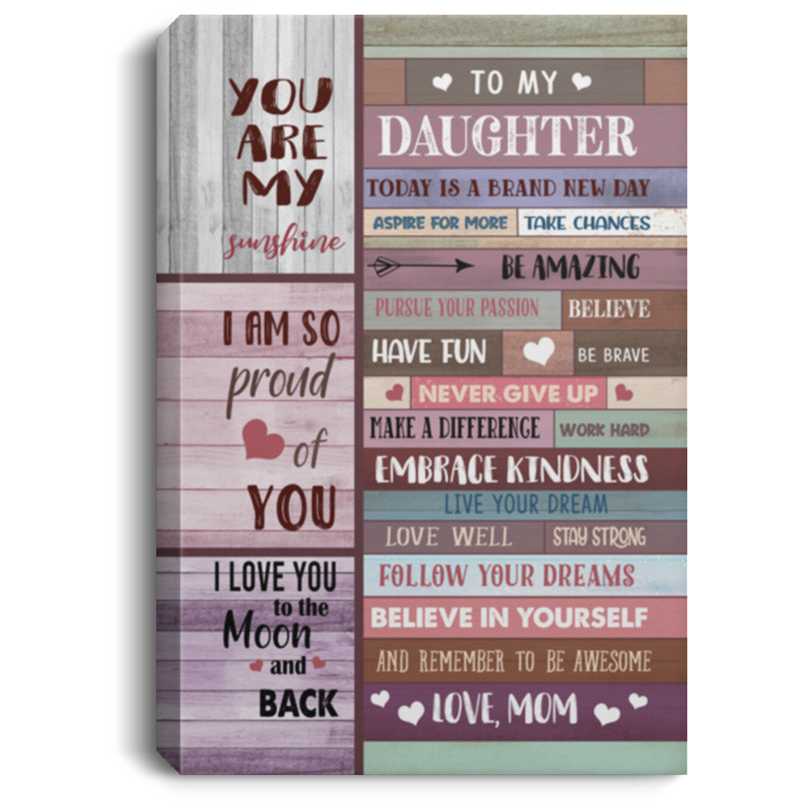 From Mom To My Daughter Today Is A Brand New Day Gallery Wrapped Framed Canvas Prints - Unframed Poster, White, 0.75'' Framed Canvas