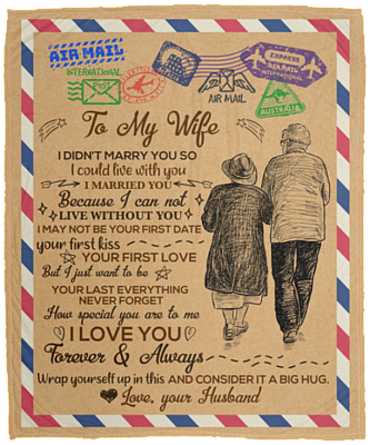 Letter To My Wife I Didn't Marry You So I Could Live Without You Mail Fleece Blanket - Premium Sherpa Blanket, White, Cozy Plush Fleece Blanket - 50x60