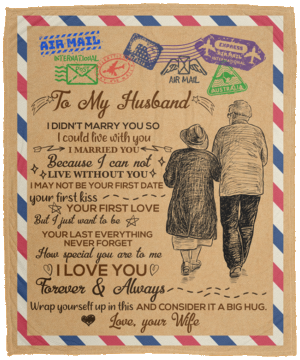 Letter To My Husband I Didn't Marry You So I Could Live Without You Mail Fleece Blanket - Premium Sherpa Blanket, White, Cozy Plush Fleece Blanket - 50x60