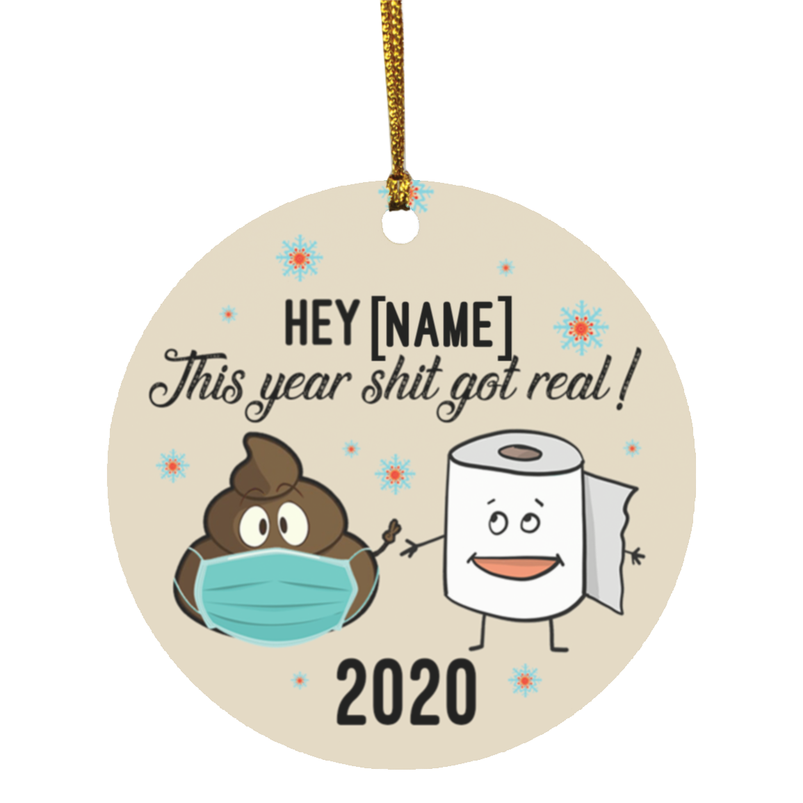 Personalized This Year Got Shit Real Funny Pandemic Christmas Flat Circle Ornament Keepsake, White, Circle Ornament