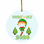 What The ELF 2020 Funny Chirstmas Quarantine Circle Ornament - Pandemic Christmas Ornament 2020, White, Circle Ornament