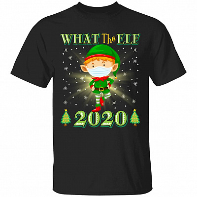 What The ELF 2020 Matching Family Christmas Gift Outfit T-Shirt - Quarantine Christmas Pandemic 2020 Shirt, Black, Unisex T-Shirt