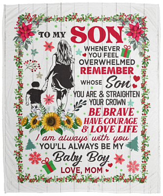 From Mom To My Son Whenever You Feel Overwhelmed Christmas Fleece Blanket - Premium Mink Sherpa Blanket, White, Cozy Plush Fleece Blanket - 50x60