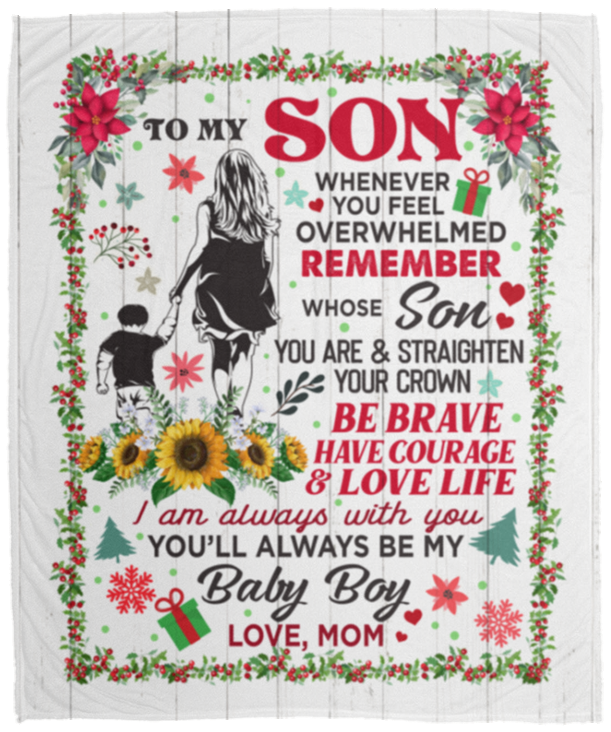 From Mom To My Son Whenever You Feel Overwhelmed Christmas Fleece Blanket - Premium Mink Sherpa Blanket, White, Cozy Plush Fleece Blanket - 50x60