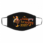 Thanks For Nothing 2020 Thanksgiving Mask - Funny Sarcastic 2020 Sucks Thanksgiving Printed Cloth Face Mask Cover, White, Cloth Face Cover – Medium/Large