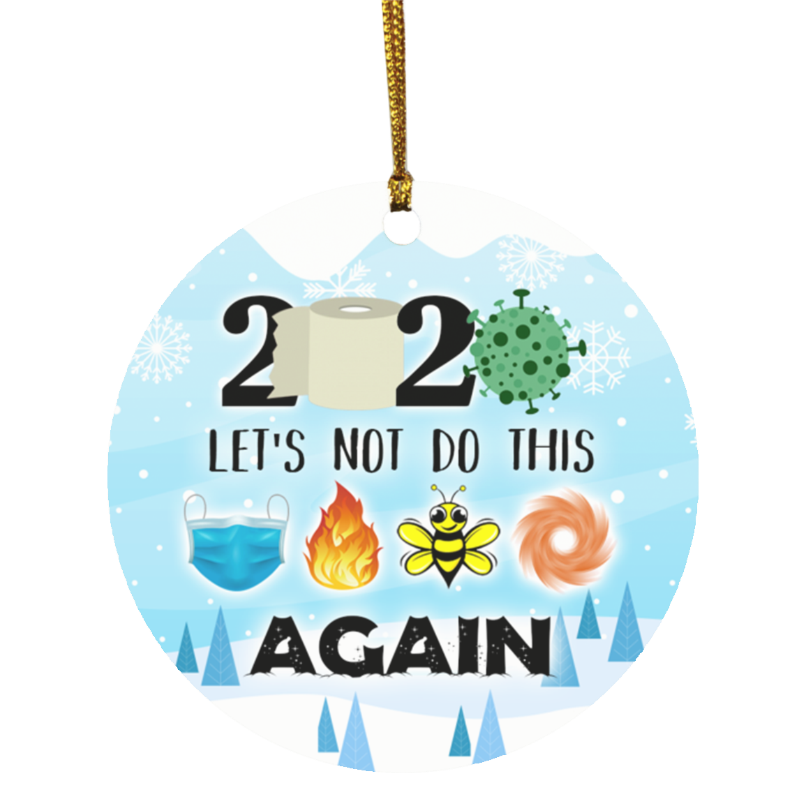 2020 Let's Not Do This Again Pandemic Decorative Christmas Ornament - Holiday Flat Circle Ornament Keepsake, White, Circle Ornament