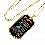Wolf to My Son Never Forget How Much I Love You as You Grow Older You Will Face Dog Tag Pendant Necklace - Dog Tag (Gold Plated)
