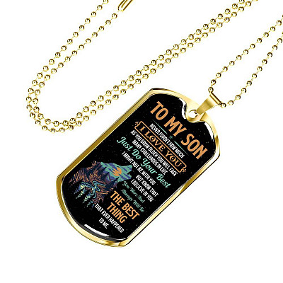 Wolf to My Son Never Forget How Much I Love You as You Grow Older You Will Face Dog Tag Pendant Necklace - Dog Tag (Gold Plated)