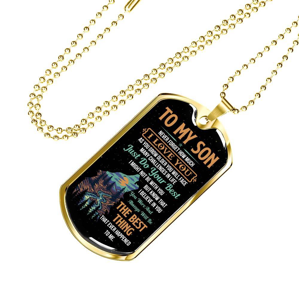 Wolf to My Son Never Forget How Much I Love You as You Grow Older You Will Face Dog Tag Pendant Necklace - Dog Tag (Gold Plated)