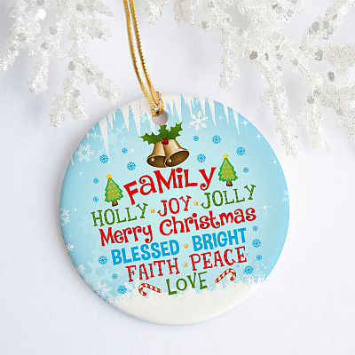 Alternative view of Family Have A Holly Joy Jolly Merry Christmas Bless Bright Faith Peace Love Holiday Decoration Circle Ornament