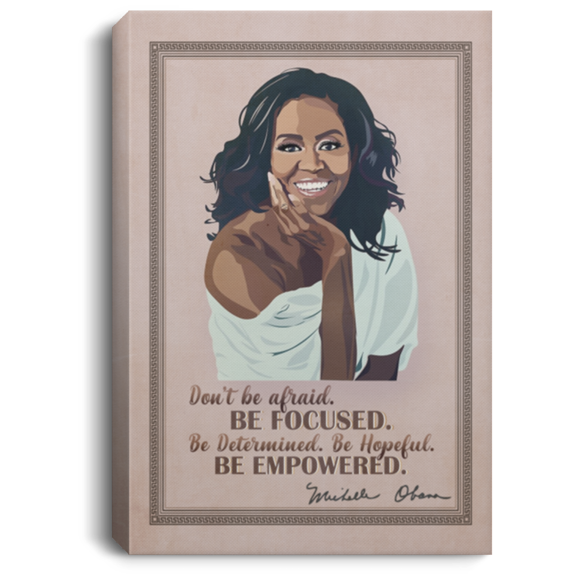 Michelle Obama Quotes Don't Be Afraid Wrapped Framed Canvas Prints - Unframed Poster - Office Decor Wall Art, White, 0.75'' Framed Canvas