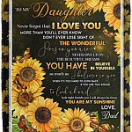 Dad To My Daughter Never Forget That I Love You Than You’ll Ever Know Sunflower Fleece Blanket - Mink Blanket, White, Cozy Plush Fleece Blanket - 50x60