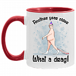 Another Year Older What A Drag Accent Mug, White/Red, 11 oz. Accent Mug