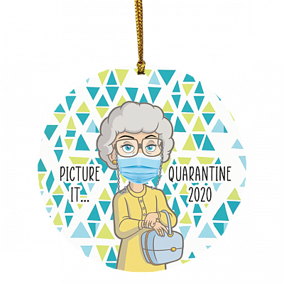 Picture It Quarantine 2020 Sophia Decorative Christmas Ornament - Holiday Flat Circle Ornament, White, Circle Ornament