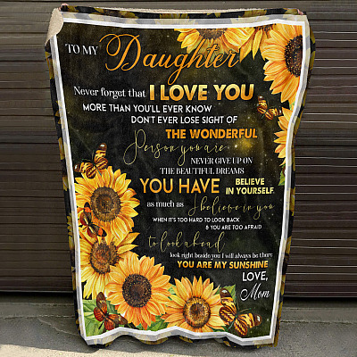 Alternative view of Mom To My Daughter Never Forget That I Love You Than You Will Ever Know Sunflower Fleece Blanket - Mink Blanket