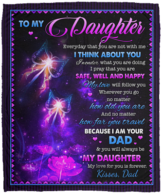Dad To My Daughter Every Day That You Are Not With Me I Think About You Fleece Blanket – Mink Blanket, White, Cozy Plush Fleece Blanket - 50x60